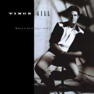 Title: When I Call Your Name, Artist: Vince Gill