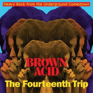 Title: Brown Acid: Fourteenth Trip, Artist: Brown Acid - Fourteenth Trip / Various Artists