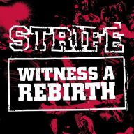 Title: Witness a Rebirth, Artist: Strife