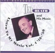 Title: Listen to My Music, Vol. 4: 1948-1950, Artist: Ted Heath