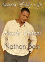 Nathan Best: Center of My Life - Music Videos