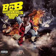 Title: B.o.B Presents: The Adventures of Bobby Ray, Artist: B.o.B