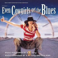 Title: Even Cowgirls Get the Blues, Artist: k.d. lang