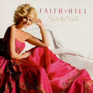 Title: Joy to the World, Artist: Faith Hill