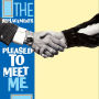 Pleased To Meet Me (Replacements)