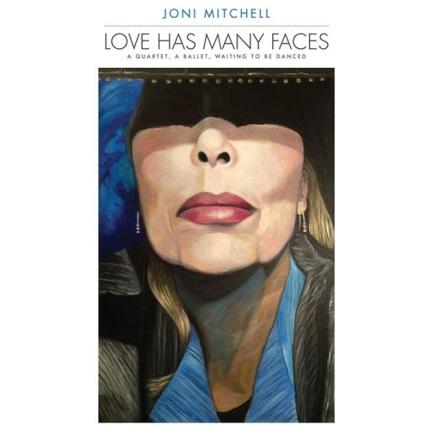 Joni Mitchell – Love Has Many Faces (A Quartet, A Ballet