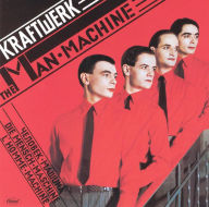 Title: The Man-Machine, Artist: Kraftwerk