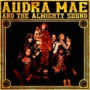 Audra Mae & the Almighty Sound