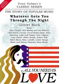 Title: All You Need Is Love, Vol. 15: Whatever Gets You Through the Night - Glitter Rock
