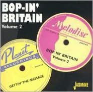 Bop in Britain, Vol. 2: Gettin' the Message