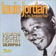 Saturday Night Fish Fry: The Original & Greatest Hits