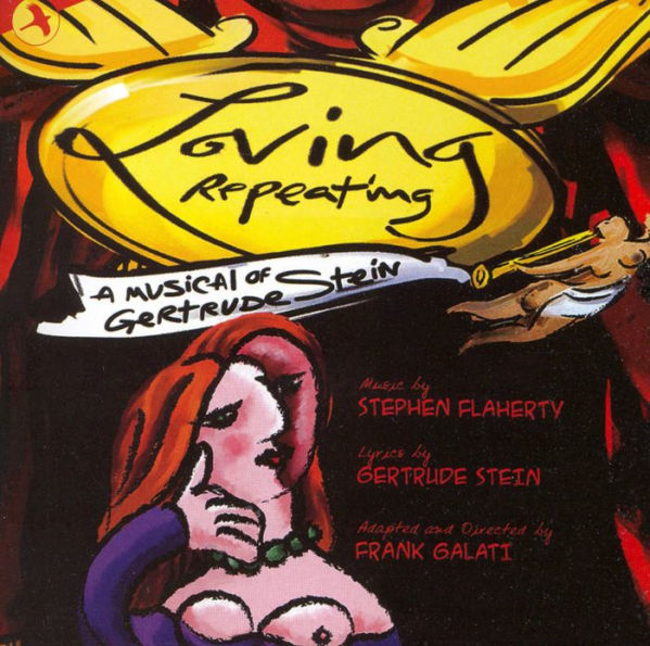Loving Repeating: A Musical of Gertrude Stein [Original Cast Recording]
