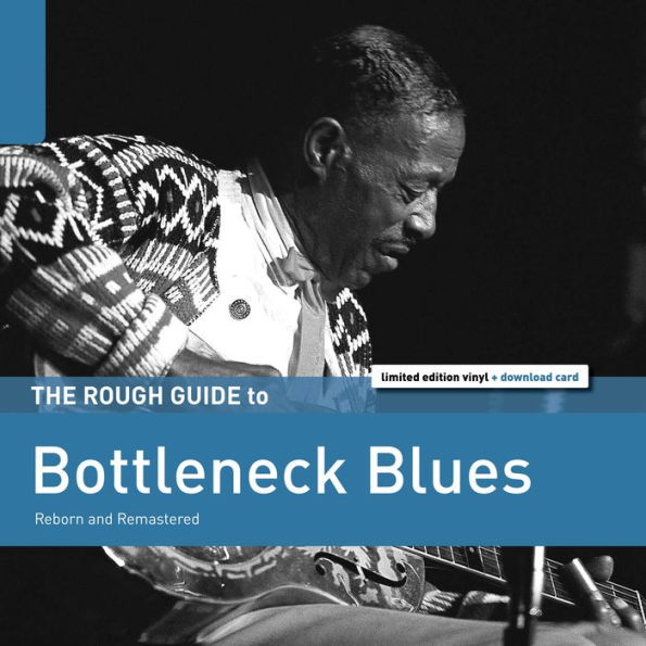 The Rough Guide to Bottleneck Blues: Reborn and Remastered [LP]