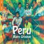 The Rough Guide to Peruvian Rare Groove