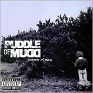 Title: Come Clean, Artist: Puddle of Mudd