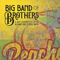 Title: A Jazz Celebration of the Allman Brothers Band, Artist: Big Band of Brothers