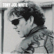 Title: Beginning, Artist: Tony Joe White