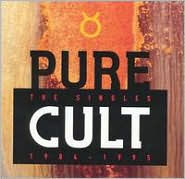 Title: Pure Cult: The Singles 1984-1995, Artist: The Cult