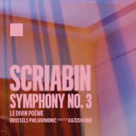 Title: Scriabin: Symphony No. 3 (Le Divin Poème), Artist: Brussels Philharmonic Orchestra