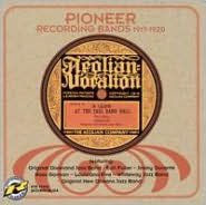 Title: Pioneer Recording Bands 1917-1920, Artist: Pioneer Recording Bands 1917-19