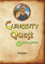 Curiosity Quest Goes Green: Patagonia
