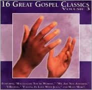 16 Great Gospel Classics, Vol. 3