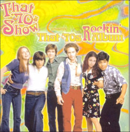That '70s Show Presents That '70s Album: Rockin'