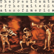 Title: The Presidents of the United States of America, Artist: The Presidents of the United States of America