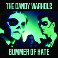 Title: Summer of Hate, Artist: The Dandy Warhols