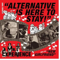 Title: Alternative Is Here to Stay, Artist: The Mr. T Experience