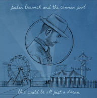 Title: This Could Be All Just a Dream, Artist: Justin Trawick and The Common Good