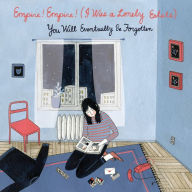 Title: You Will Eventually Be Forgotten, Artist: Empire! Empire! (I Was a Lonely Estate)