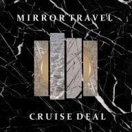 Title: Cruise Deal, Artist: Mirror Travel