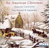 American Christmas: Shapenote Carols from New England & Appalachia