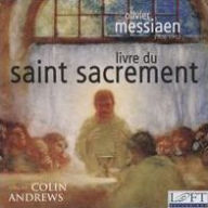 Title: Messiaen: Livre du Saint Sacrement, Artist: Colin Andrews