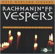Title: Rachmaninoff: Vespers, Artist: Dale Warland Singers