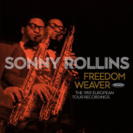 Title: Freedom Weaver: The 1959 European Recordings [180g 4 LP], Artist: Sonny Rollins