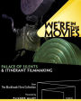We're in the Movies: Palace of Silents & Itinerant Filmmaking [Blu-ray]
