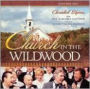 Church in the Wildwood: Cherished Hymns