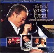 Best of Anthony Burger: From the Homecoming Series