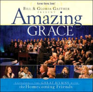 Bill & Gloria Gaither Present: Amazing Grace