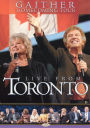 Bill and Gloria Gaither and Their Homecoming Friends: Live from Toronto