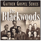 Blackwoods: Gaither Gospel Series