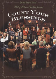 Bill and Gloria Gaither: Count Your Blessings