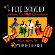 Title: Rhythm of the Night, Artist: Pete Escovedo