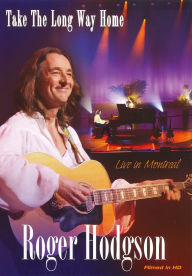 Roger Hodgson: Take the Long Way Home - Live in Montreal