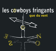 Title: Que du Vent, Artist: Les Cowboys Fringants