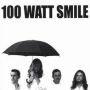 100 Watt Smile