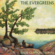 Title: The Evergreens, Artist: David Clayton-Thomas