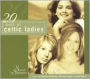 20 Best of Celtic Ladies